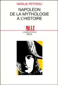 Napoléon, de la mythologie à l'histoire