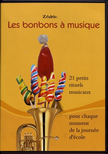  Zédric - Les bonbons à musique. 1 CD audio