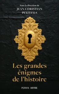 Les grandes énigmes de l'histoire
