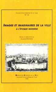Images et imaginaires de la ville , à l'époque moderne