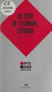 Au coeur de l'économie, l'épargne