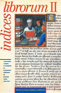 Indices Librorum Ii. Catalogues Anciens Et Modernes De Manuscrits Medievaux En Ecriture Latine (1984-1990)