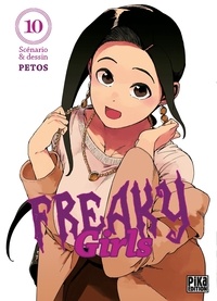  Petos - Freaky Girls Tome 10 : .