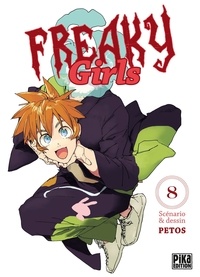  Petos - Freaky Girls Tome 8 : .