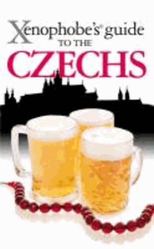 Petr Berka et Ales Palan - The Xenophobe's Guide to the Czechs.