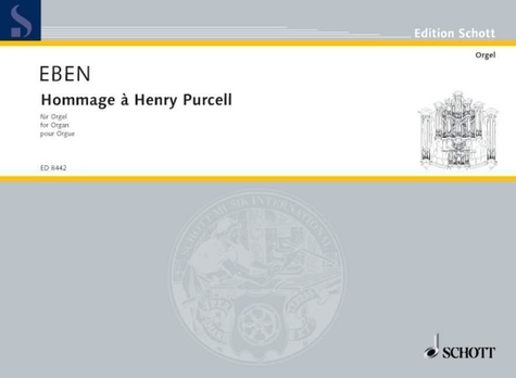 Petr Eben - Edition Schott  : Hommage à Henry Purcell - organ..