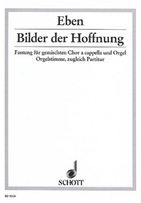 Petr Eben - Image of Hope - "Leuchtende Erde und schimmernde Meere". mixed choir (SATB) a cappella or with organ. Partition..