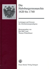 Die Habsburgermonarchie 1620 bis 1740