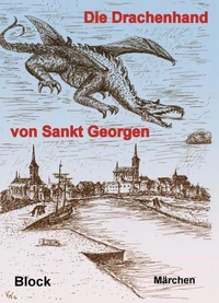 Die Drachenhand von Sankt Georgen