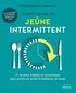 Petra Bracht et Mira Flatt - Le petit guide du jeûne intermittent - 77 recettes simples et savoureuses pour perdre du poids et améliorer sa santé.