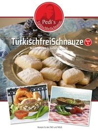 Petra Canan - TürkischfreiSchnauze Band 4 - Nachspeisen &amp; süßes Gebäck - Rezepte für den TM31 und TM5/6.