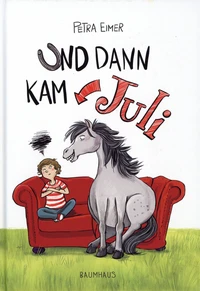 Und dann kam Juli