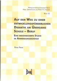 Auf dem Weg zu einer entwicklungsförderlichen Didaktik am Übergang Schule - Beruf