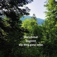 Manchmal beginnt ein Weg ganz leise