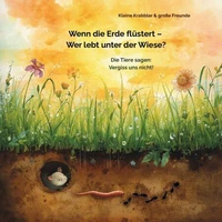 Wenn die Erde flüstert – Wer lebt unter der Wiese?