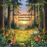 Wenn's raschelt im Wald - Kleine Pfoten im Abendlicht