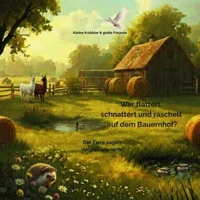 Wer schnattert, flattert und raschelt  denn da?