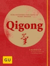 Petra Hinterthür et Foen Tjoeng Lie - Qigong (mit Audio-CD) - Audio-CD mit Übungen aus dem Stillen und dem Bewegten Qigong.