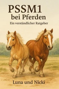 PSSM1 bei Pferden - verstehen &amp; bewältigen