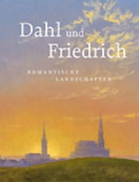 Petra Kuhlmann-Hodick et Gerd Spitzer - Dahl und Friedrich - Romantische Landschaften.