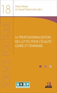 Petra Meier et David Paternotte - La professionnalisation des luttes pour l'égalité : genre et féminisme.