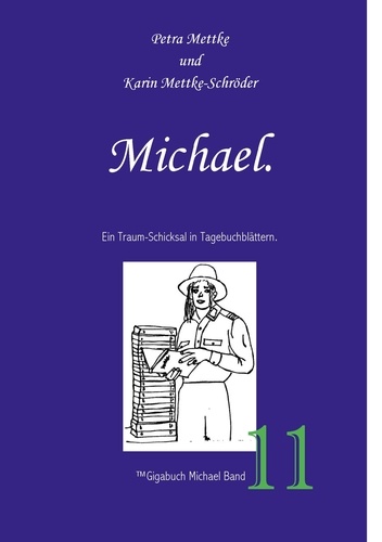 Michael.. Ein Traum-Schicksal in Tagebuchblättern.