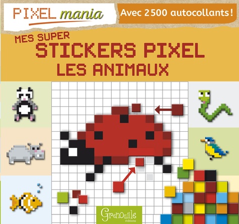 Petra Schmidt - Mes super stickers pixel - Les animaux.