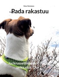 Petra Toiviainen - Pada rakastuu - Jackrussellinterrieri Padan seikkailut, Osa 2.