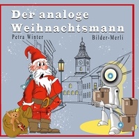 Petra Winter - Der analoge Weihnachtsmann.