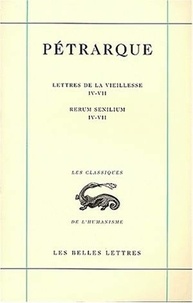  Pétrarque - Lettres de la vieillesse - Tome 2, Livres IV-VII.