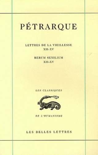  Pétrarque - Lettres de la vieillesse - Tome 4, Livres XII-XV.