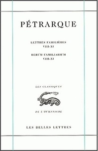  Pétrarque - Lettres familières : Rerum Familiarium - Tome 3, Livres VIII-XI.