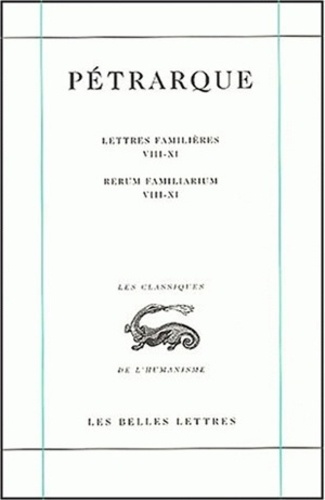  Pétrarque - Lettres familières : Rerum Familiarium - Tome 3, Livres VIII-XI.
