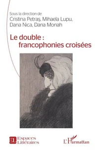 Le double : francophonies croisées