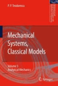 Petre P. Teodorescu - Mechanical Systems, Classical Models 3 - Analytical Mechanics.