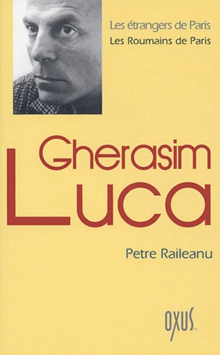 Petre Raileanu - Gherasim Luca.
