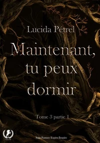Maintenant, tu peux dormir - Tome 3 - Partie 1