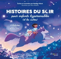 Histoires du soir pour enfants hypersensibles (et les autres)