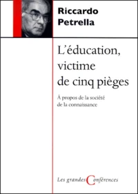 L'Education, Victime De Cinq Pieges. A Propos De La Societe De La Connaissance