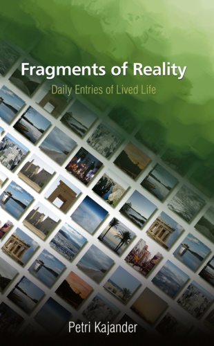 Fragments of Reality. Daily Entries of Lived Life