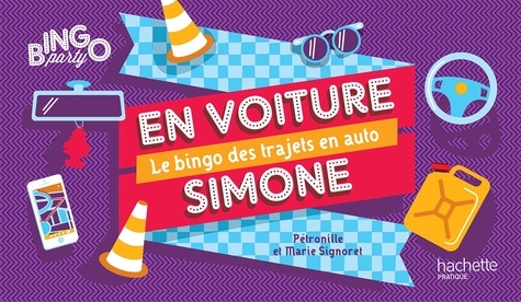 Pétronille Signoret et Marie Signoret - En voiture Simone - Le bingo des trajets en auto.
