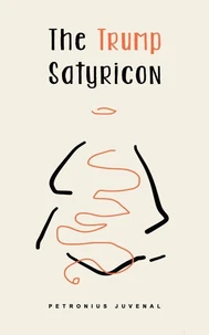 The Trump Satyricon