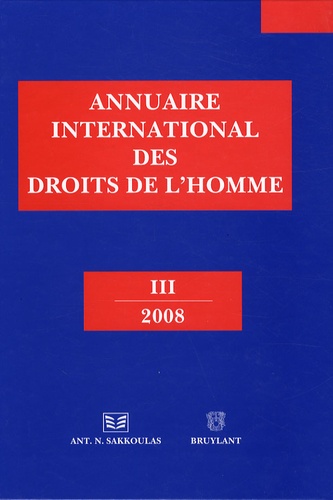 Petros J. Parabas et Pierre Lambert - Annuaire international des droits de l'homme - Volume 3, 2008.