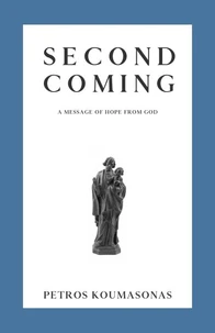 Second Coming: A Message of Hope from God