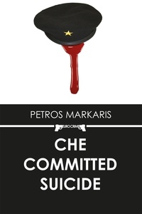 Petros Màrkaris et David Connolly - Che Committed Suicide.