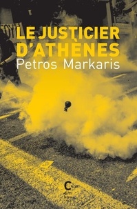 Petros Màrkaris - Le Justicier d'Athènes.