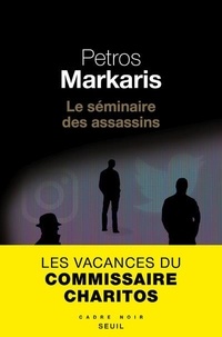 Petros Màrkaris - Le séminaire des assassins.