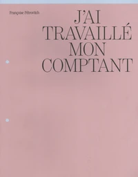 J'ai travaillé mon comptant