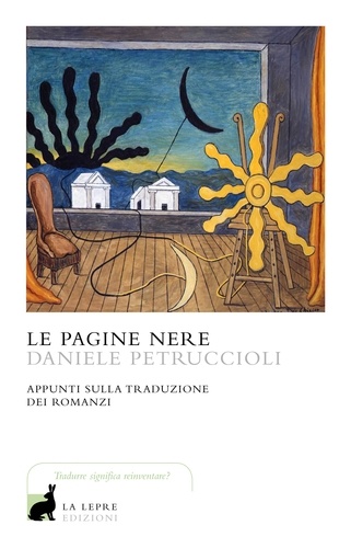 Petruccioli Daniele - Le pagine nere - Appunti sulla traduzione dei romanzi.