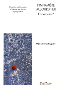 L'infirmière aujourd'hui - et demain ?